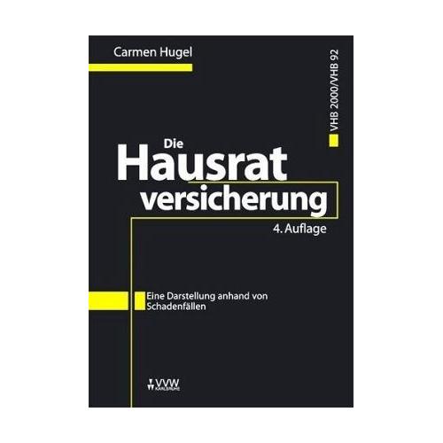 Die Hausratversicherung VHB2000/VHB92 - Carmen Hugel