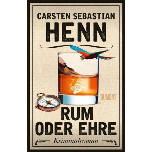 Rum oder Ehre / Kulinarische Kriminalromane Bd.2 – Carsten Sebastian Henn