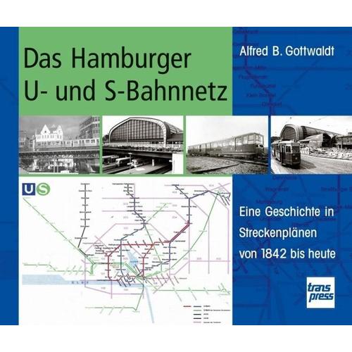 Das Hamburger U- und S-Bahnnetz – Alfred B. Gottwaldt