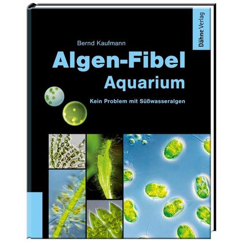 Algen-Fibel Aquarium – Bernd Kaufmann