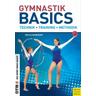 Gymnastik Basics - Petra Beck, Silvia Maiberger