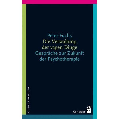 Die Verwaltung der vagen Dinge – Peter Fuchs