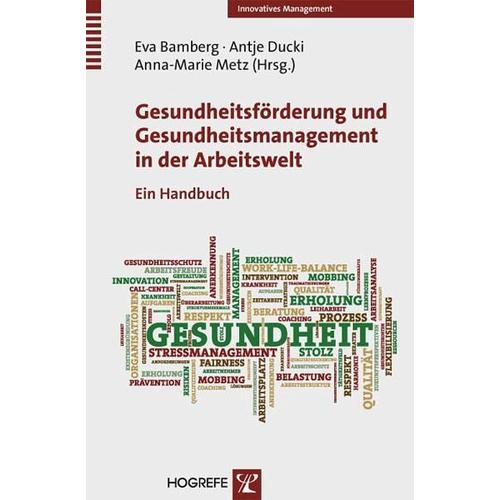 Gesundheitsförderung und Gesundheitsmanagement in der Arbeitswelt – Anna-Marie Herausgegeben:Metz, Antje Ducki, Eva Bamberg