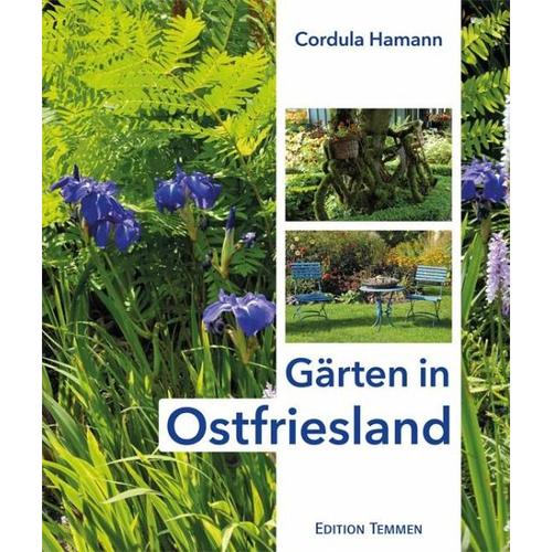 Gärten in Ostfriesland - Cordula Hamann