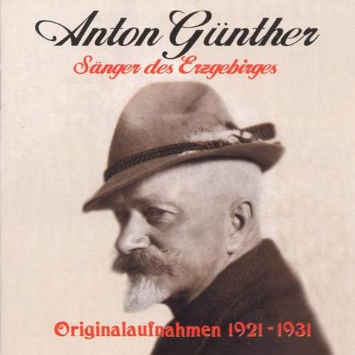 Sänger Des Erzgebirges 1921-31 (CD, 1998) - Anton Günther