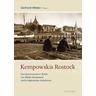 Kempowskis Rostock - Gerhard Herausgegeben:Weber, Walter Text:Kempowski