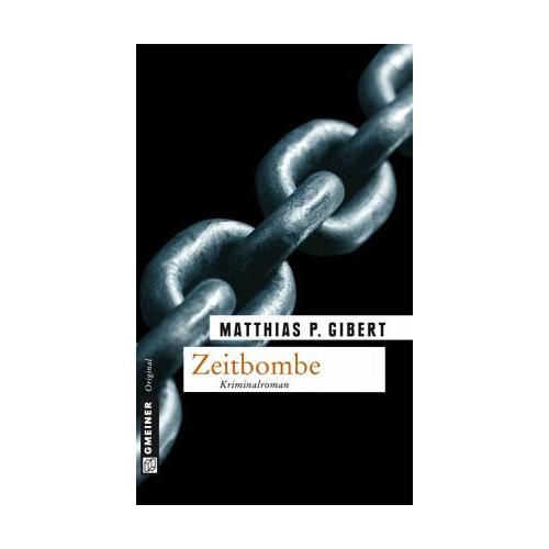 Zeitbombe / Kommissar Lenz Bd.8 – Matthias P. Gibert