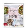 Veggie for Moms - Sarah Schocke
