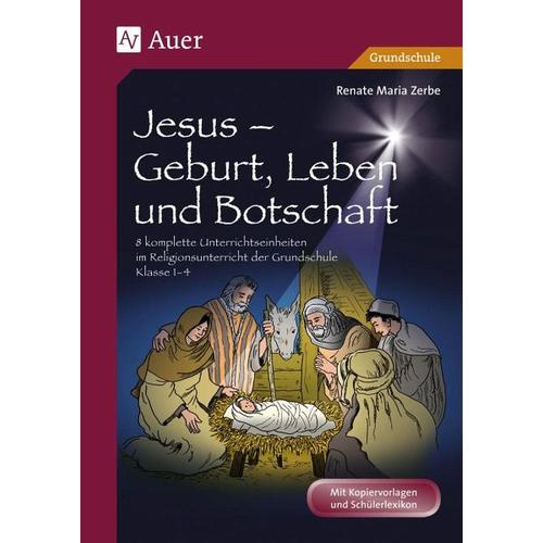 Jesus - Geburt, Leben und Botschaft