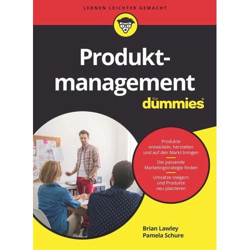 Produktmanagement für Dummies – Brian Lawley, Pamela Schure