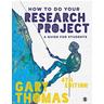 How to Do Your Research Project - Gary Thomas