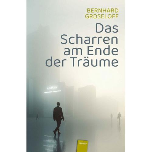 Das Scharren am Ende der Träume – Bernhard Grdseloff