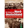 Der Kampf um Norddeutschland - Ulrich Saft