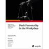 Dark Personality in the Workplace - Birgit Herausgegeben:Schyns, Susanne Braun, Pedro Neves