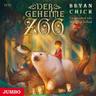 Der geheime Zoo / Der geheime Zoo Bd.1 (Audio-CD) - Bryan Chick