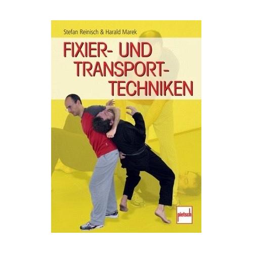 Fixier- und Transporttechniken - Stefan Reinisch, Harald Marek