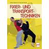 Fixier- und Transporttechniken - Stefan Reinisch, Harald Marek