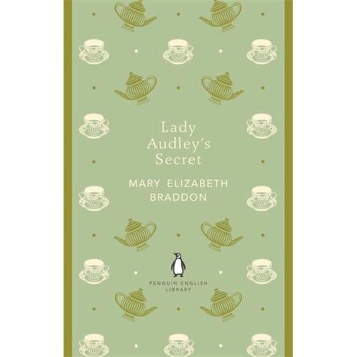 Lady Audley’s Secret – Mary Elizabeth Braddon