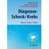 Diagnose-Schock: Krebs - Alfred Künzler, Stefan Mamié, Carmen Schürer