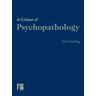 A Critique of Psychopathology - John Cutting