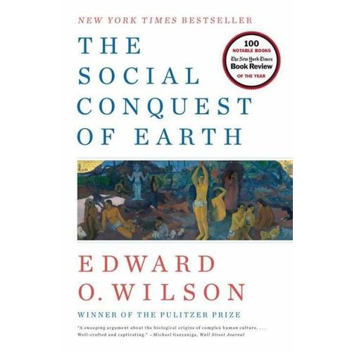 The Social Conquest of Earth – Edward O. Wilson