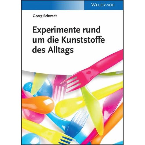 Experimente rund um die Kunststoffe des Alltags – Georg Schwedt