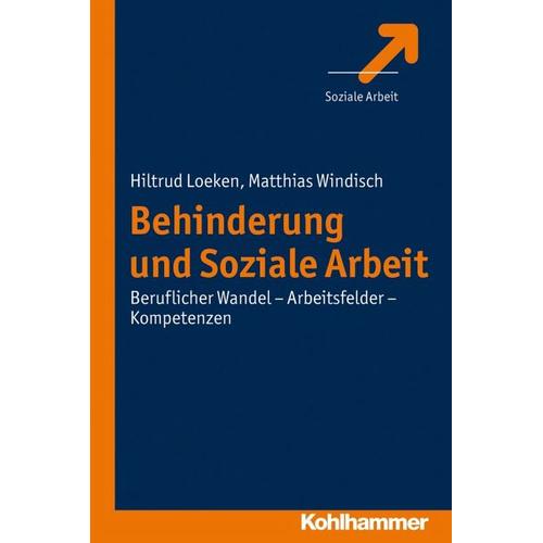 Behinderung und Soziale Arbeit – Matthias Windisch, Hiltrud Loeken