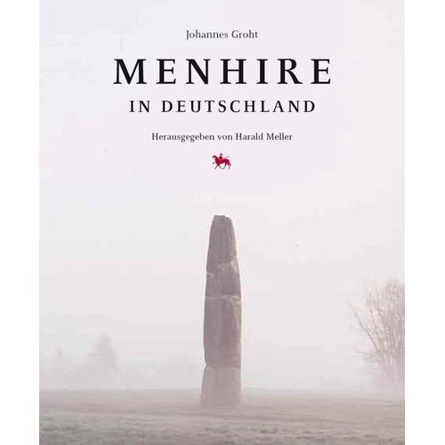 Menhire in Deutschland – Johannes Groht