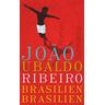 Brasilien, Brasilien - João Ubaldo Ribeiro