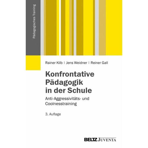 Konfrontative Pädagogik in der Schule – Rainer Kilb, Jens Weidner, Reiner Gall