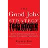The Good Jobs Strategy - Zeynep Ton