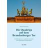 Die Quadriga auf dem Brandenburger Tor - Harald Haarmann