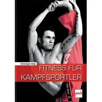 Fitness für Kampfsportler - Christoph Delp