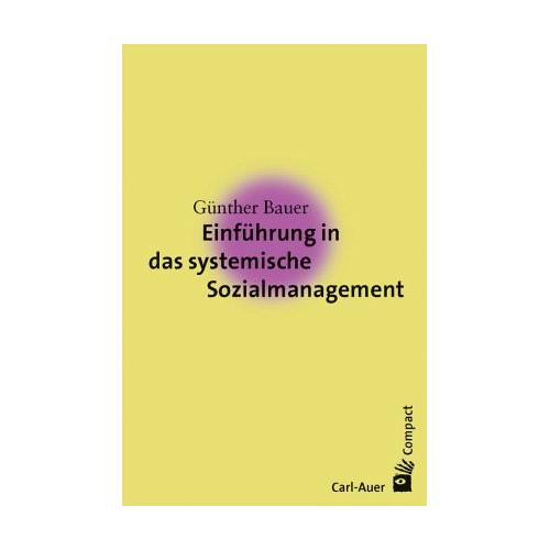 Einführung in das systemische Sozialmanagement – Günther Bauer