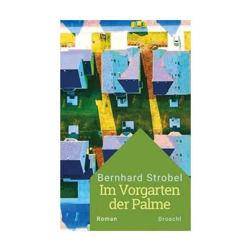 Im Vorgarten der Palme – Bernhard Strobel