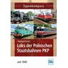 Loks der Polnischen Staatsbahn PKP seit 1945 - Thomas Estler