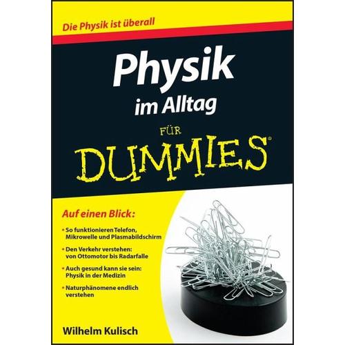 Physik im Alltag für Dummies – Wilhelm Kulisch