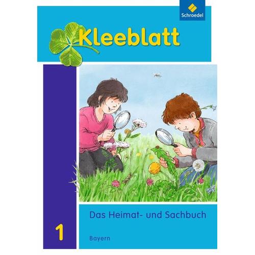 Kleeblatt. Kleeblatt. Das Heimat- und Sachbuch 1. Schülerband. Bayern