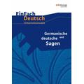 Germanische und deutsche Sagen. EinFach Deutsch Unterrichtsmodelle