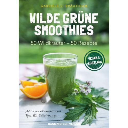 Wilde grüne Smoothies – Gabriele L. Bräutigam