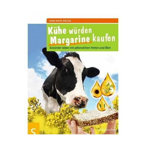 Kühe würden Margarine kaufen - Sven-David Müller