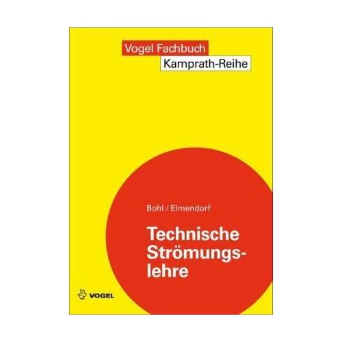 Technische Strömungslehre – Wolfgang Elmendorf, Willi Bohl