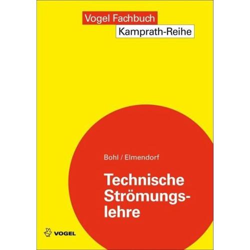 Technische Strömungslehre – Wolfgang Elmendorf, Willi Bohl