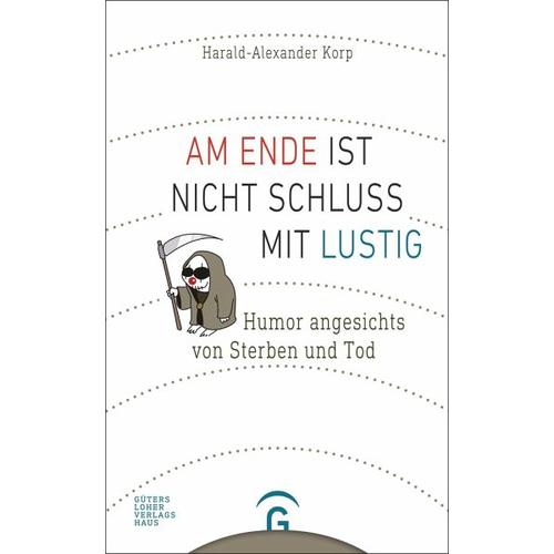 Am Ende ist nicht Schluss mit lustig – Harald-Alexander Korp