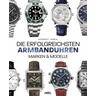 Die erfolgreichsten Armbanduhren - Gero von Braunfels