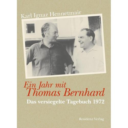 Ein Jahr mit Thomas Bernhard – Karl Ignaz Hennetmair