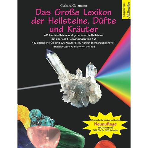 Das große Lexikon der Heilsteine, Düfte und Kräuter – Gerhard Gutzmann