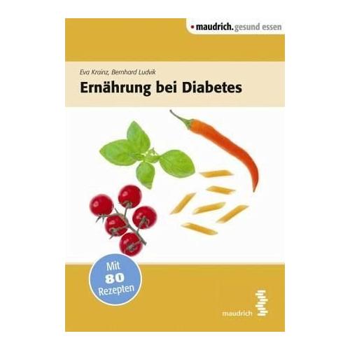 Ernährung bei Diabetes – Bernhard Ludvik, Eva Krainz