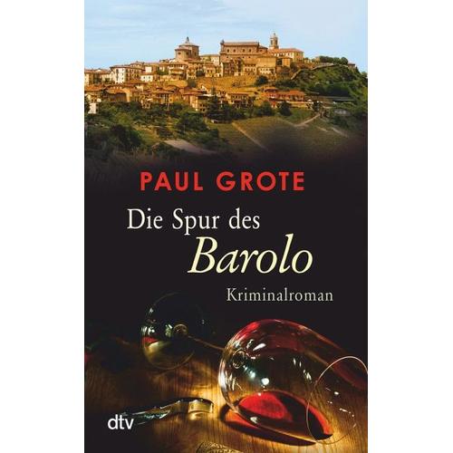 Die Spur des Barolo / Weinkrimi Bd.12 - Paul Grote