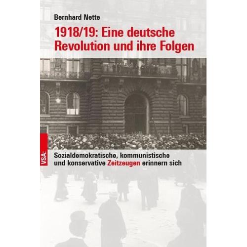 1918/19: Eine deutsche Revolution und ihre Folgen – Bernhard Nette